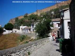 INICIAMOS EL REGRESO POR LAS VEREDAS PRÓXIMAS A LA MURALLA
 