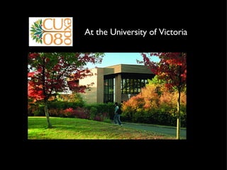 At the University of Victoria 