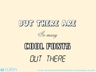 Dave Ross :: Suburban Chicago PHP & Web Development Meetup :: suburbanchicagophp.org :: Sept 4, 2009
 