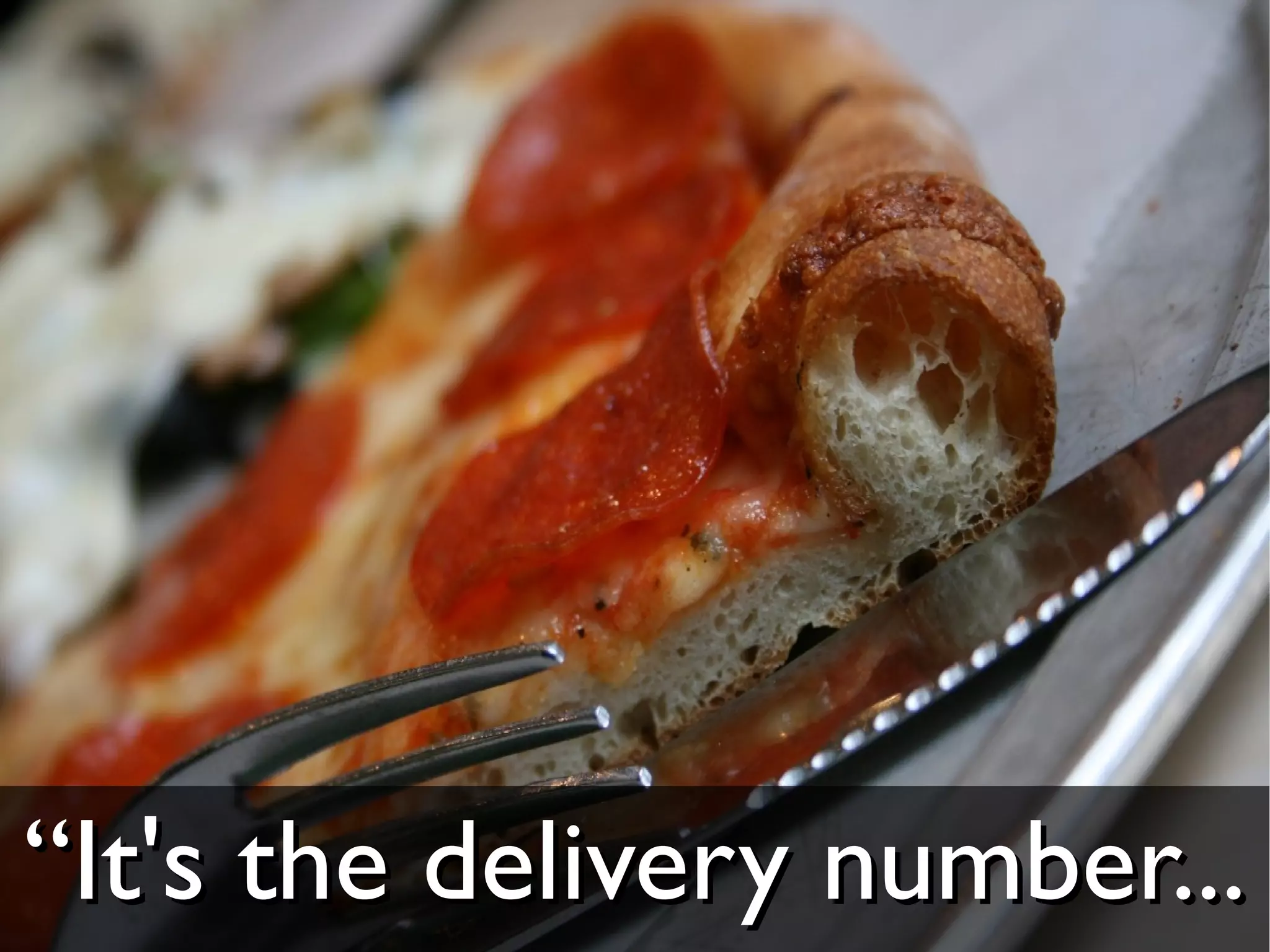 “It's the delivery number...
 