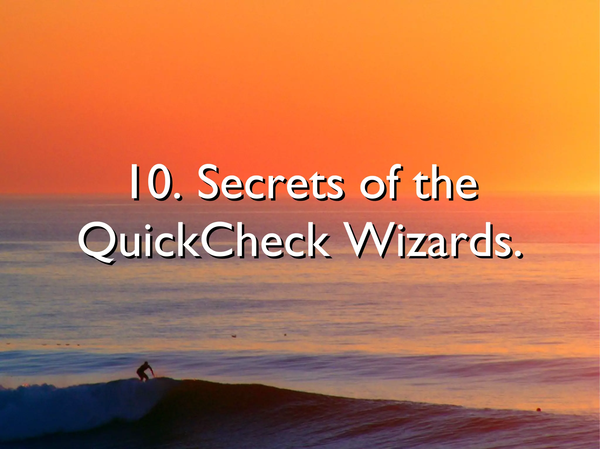 10. Secrets of the
QuickCheck Wizards.
 