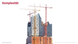 Camunda User Group Hamburg | 13.10.2016
Komplexität
 