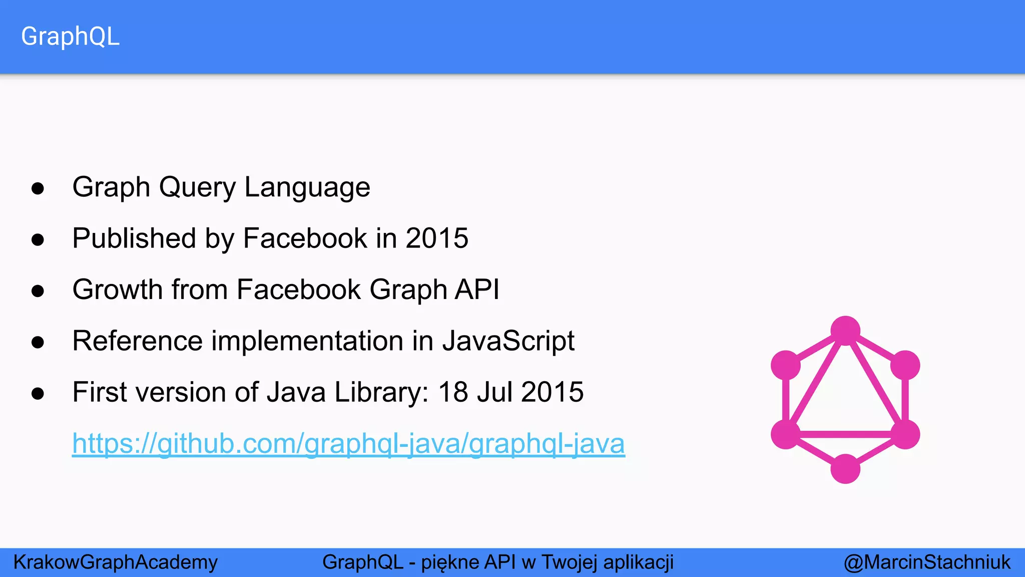 GraphQL - Piękne API w Twojej Aplikacji - KrakowGraphAcademy