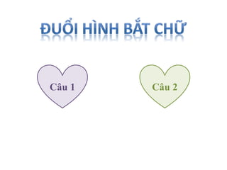 Câu 1 Câu 2
 