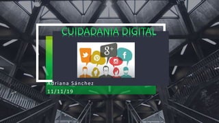 Adriana Sánchez
11/11/19
 