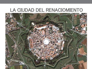 LA CIUDAD DEL RENACIOMIENTO
 