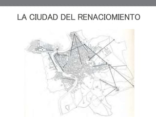 LA CIUDAD DEL RENACIOMIENTO
 