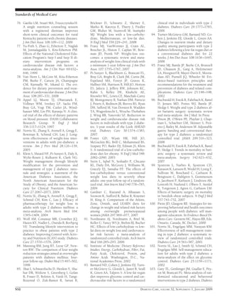 76. Gaetke LM, Stuart MA, Truszczynska H:
A single nutrition counseling session
with a registered dietitian improves
short-term clinical outcomes for rural
Kentucky patients with chronic diseases.
J Am Diet Assoc 106:109–112, 2006
77. Yu-Poth S, Zhao G, Etherton T, Naglak
M, Jonnalagadda S, Kris-Etherton PM:
Effects of the National Cholesterol Edu-
cation Program’s Step I and Step II di-
etary intervention programs on
cardiovascular disease risk factors: a
meta-analysis. Am J Clin Nutr 69:632–
646, 1999
78. Van Horn L, McCoin M, Kris-Etherton
PM, Burke F, Carson JA, Champagne
CM, Karmally W, Sikand G: The evi-
dence for dietary prevention and treat-
ment of cardiovascular disease. J Am Diet
Assoc 108:287–331, 2008
79. Appel LJ, Moore TJ, Obarzanek E,
Vollmer WM, Svetkey LP, Sacks FM,
Bray GA, Vogt TM, Cutler JA, Wind-
hauser MM, Lin PH, Karanja N: A clini-
cal trial of the effects of dietary patterns
on blood pressure: DASH Collaborative
Research Group. N Engl J Med
336:1117–1124, 1997
80. Norris SL, Zhang X, Avenell A, Gregg E,
Bowman B, Schmid CH, Lau J: Long-
term effectiveness of weight-loss inter-
ventions in adults with pre-diabetes: a
review. Am J Prev Med 28:126–139,
2005
81. Klein S, Sheard NF, Pi-Sunyer X, Daly A,
Wylie-Rosett J, Kulkarni K, Clark NG:
Weight management through lifestyle
modiﬁcation for the prevention and
management of type 2 diabetes: ratio-
nale and strategies: a statement of the
American Diabetes Association, the
North American Association for the
Study of Obesity, and the American So-
ciety for Clinical Nutrition. Diabetes
Care 27:2067–2073, 2004
82. Norris SL, Zhang X, Avenell A, Gregg E,
Schmid CH, Kim C, Lau J: Efﬁcacy of
pharmacotherapy for weight loss in
adults with type 2 diabetes mellitus: a
meta-analysis. Arch Intern Med 164:
1395–1404, 2004
83. Wolf AM, Conaway MR, Crowther JQ,
Hazen KY, Nadler L, Oneida B, Bovbjerg
VE: Translating lifestyle intervention to
practice in obese patients with type 2
diabetes: Improving Control with Activ-
ity and Nutrition (ICAN) study. Diabetes
Care 27:1570–1576, 2004
84. Manning RM, Jung RT, Leese GP, New-
ton RW: The comparison of four weight
reduction strategies aimed at overweight
patients with diabetes mellitus: four-
year follow-up. Diabet Med 15:497–502,
1998
85. Shai I, Schwarzfuchs D, Henkin Y, Sha-
har DR, Witkow S, Greenberg I, Golan
R, Fraser D, Bolotin A, Vardi H, Tangi-
Rozental O, Zuk-Ramot R, Sarusi B,
Brickner D, Schwartz Z, Sheiner E,
Marko R, Katorza E, Thiery J, Fiedler
GM, Bluher M, Stumvoll M, Stampfer
MJ: Weight loss with a low-carbohy-
drate, Mediterranean, or low-fat diet.
N Engl J Med 359:229–241, 2008
86. Franz MJ, VanWormer JJ, Crain AL,
Boucher JL, Histon T, Caplan W, Bow-
man JD, Pronk NP: Weight-loss out-
comes: a systematic review and meta-
analysis of weight-loss clinical trials with
a minimum 1-year follow-up. J Am Diet
Assoc 107:1755–1767, 2007
87. Pi-Sunyer X, Blackburn G, Brancati FL,
Bray GA, Bright R, Clark JM, Curtis JM,
Espeland MA, Foreyt JP, Graves K,
Haffner SM, Harrison B, Hill JO, Horton
ES, Jakicic J, Jeffery RW, Johnson KC,
Kahn S, Kelley DE, Kitabchi AE,
Knowler WC, Lewis CE, Maschak-Carey
BJ, Montgomery B, Nathan DM, Patricio
J, Peters A, Redmon JB, Reeves RS, Ryan
DH, Safford M, Van Dorsten B, Wadden
TA, Wagenknecht L, Wesche-Thobaben
J, Wing RR, Yanovski SZ: Reduction in
weight and cardiovascular disease risk
factors in individuals with type 2 diabe-
tes: 1-year results of the Look AHEAD
trial. Diabetes Care 30:1374–1383,
2007
88. Foster GD, Wyatt HR, Hill JO,
McGuckin BG, Brill C, Mohammed BS,
Szapary PO, Rader DJ, Edman JS, Klein
S: A randomized trial of a low-carbohy-
drate diet for obesity. N Engl J Med 348:
2082–2090, 2003
89. Stern L, Iqbal N, Seshadri P, Chicano
KL, Daily DA, McGrory J, Williams M,
Gracely EJ, Samaha FF: The effects of
low-carbohydrate versus conventional
weight loss diets in severely obese
adults: one-year follow-up of a random-
ized trial. Ann Intern Med 140:778–785,
2004
90. Gardner C, Kiazand A, Alhassan S,
Soowon K, Stafford R, Balise R, Kraemer
H, King A: Comparison of the Atkins,
Zone, Ornish, and LEARN diets for
change in weight and related risk factors
among overweight premenopausal
women JAMA 297:969–977, 2007
91. Nordmann AJ, Nordmann A, Briel M,
Keller U, Yancy WS Jr, Brehm BJ, Bucher
HC: Effects of low-carbohydrate vs low-
fat diets on weight loss and cardiovascu-
lar risk factors: a meta-analysis of
randomized controlled trials. Arch Intern
Med 166:285–293, 2006
92. Institute of Medicine: Dietary Reference
Intakes: Energy, Carbohydrate, Fiber, Fat,
Fatty Acids, Cholesterol, Protein, and
Amino Acids. Washington, D.C., Na-
tional Academies Press, 2002
93. Barnard ND, Cohen J, Jenkins DJ, Turn-
er-McGrievy G, Gloede L, Jaster B, Seidl
K, Green AA, Talpers S: A low-fat vegan
diet improves glycemic control and car-
diovascular risk factors in a randomized
clinical trial in individuals with type 2
diabetes. Diabetes Care 29:1777–1783,
2006
94. Turner-McGrievy GM, Barnard ND, Co-
hen J, Jenkins DJ, Gloede L, Green AA:
Changes in nutrient intake and dietary
quality among participants with type 2
diabetes following a low-fat vegan diet or
a conventional diabetes diet for 22
weeks. J Am Diet Assoc 108:1636–1645,
2008
95. Franz MJ, Bantle JP, Beebe CA, Brunzell
JD, Chiasson JL, Garg A, Holzmeister
LA, Hoogwerf B, Mayer-Davis E, Moora-
dian AD, Purnell JQ, Wheeler M: Evi-
dence-based nutrition principles and
recommendations for the treatment and
prevention of diabetes and related com-
plications. Diabetes Care 25:148–198,
2002
96. Buchwald H, Estok R, Fahrbach K, Banel
D, Jensen MD, Pories WJ, Bantle JP,
Sledge I: Weight and type 2 diabetes af-
ter bariatric surgery: systematic review
and meta-analysis. Am J Med. In Press
97. Dixon JB, O’Brien PE, Playfair J, Chap-
man L, Schachter LM, Skinner S, Proi-
etto J, Bailey M, Anderson M: Adjustable
gastric banding and conventional ther-
apy for type 2 diabetes: a randomized
controlled trial. JAMA 299:316–323,
2008
98. Buchwald H, Estok R, Fahrbach K, Banel
D, Sledge I: Trends in mortality in bari-
atric surgery: a systematic review and
meta-analysis. Surgery 142:621–632,
2007
99. Sjostrom L, Narbro K, Sjostrom CD,
Karason K, Larsson B, Wedel H, Lystig T,
Sullivan M, Bouchard C, Carlsson B,
Bengtsson C, Dahlgren S, Gummesson
A, Jacobson P, Karlsson J, Lindroos AK,
Lonroth H, Naslund I, Olbers T, Stenlof
K, Torgerson J, Agren G, Carlsson LM:
Effects of bariatric surgery on mortality
in Swedish obese subjects. N Engl J Med
357:741–752, 2007
100. Piette JD, Glasgow RE: Sttategies for im-
proving behavioral and health outcomes
among people with diabetes: self man-
agemnt education. In Evidence-Based Di-
abetes Care. Gerstein HC, Hayes RB, Eds.
Ontario, Canada, BC Decker, 2000
101. Norris SL, Engelgau MM, Narayan KM:
Effectiveness of self-management train-
ing in type 2 diabetes: a systematic re-
view of randomized controlled trials.
Diabetes Care 24:561–587, 2001
102. Norris SL, Lau J, Smith SJ, Schmid CH,
Engelgau MM: Self-management educa-
tion for adults with type 2 diabetes: a
meta-analysis of the effect on glycemic
control. Diabetes Care 25:1159–1171,
2002
103. Gary TL, Genkinger JM, Guallar E, Pey-
rot M, Brancati FL: Meta-analysis of ran-
domized educational and behavioral
interventions in type 2 diabetes. Diabetes
Standards of Medical Care
S52 DIABETES CARE, VOLUME 32, SUPPLEMENT 1, JANUARY 2009
 