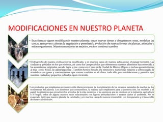 MODIFICACIONES EN NUESTRO PLANETA 