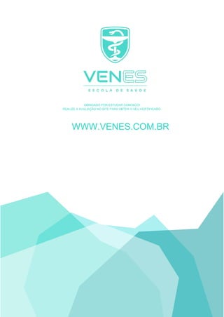 OBRIGADO POR ESTUDAR CONOSCO!
REALIZE A AVALIAÇÃO NO SITE PARA OBTER O SEU CERTIFICADO.
WWW.VENES.COM.BR
 