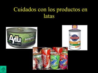 Cuidados con los productos en latas 