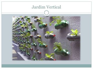 Jardim Vertical

 