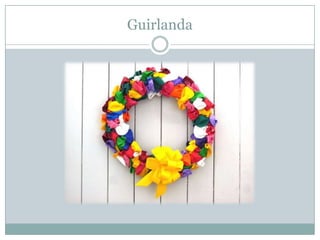 Guirlanda

 