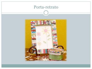 Porta-retrato

 