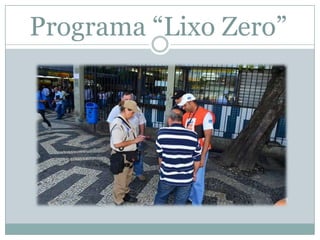 Programa “Lixo Zero”

 