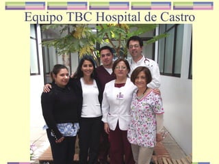 Equipo TBC Hospital de Castro
 