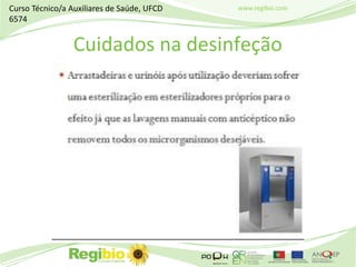 www.regibio.com
Cuidados na desinfeção
Curso Técnico/a Auxiliares de Saúde, UFCD
6574
 