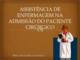 Mest. Silvia Silva de SouzaMest. Silvia Silva de Souza
 