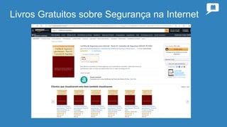 Livros Gratuitos sobre Segurança na Internet
 