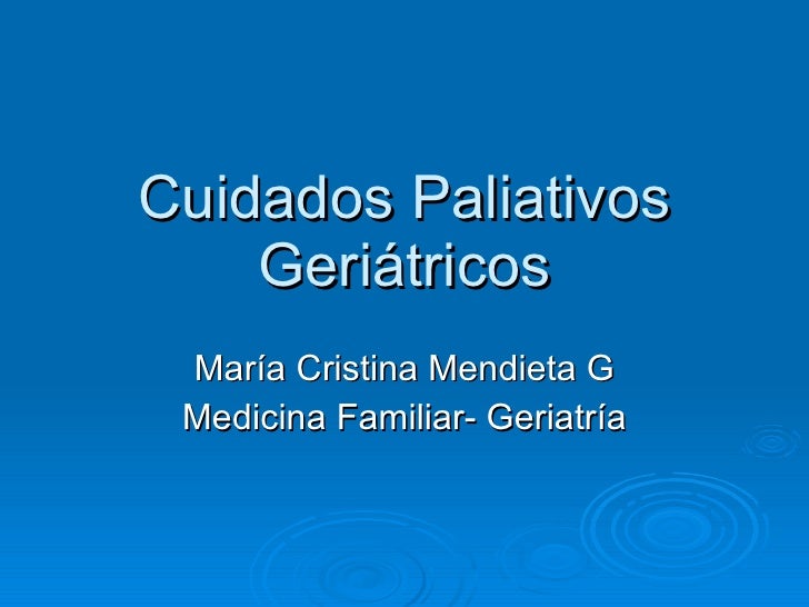 Cuidados paliativos geriátricos # 1 Cuidados paliativos geriátricos # 1