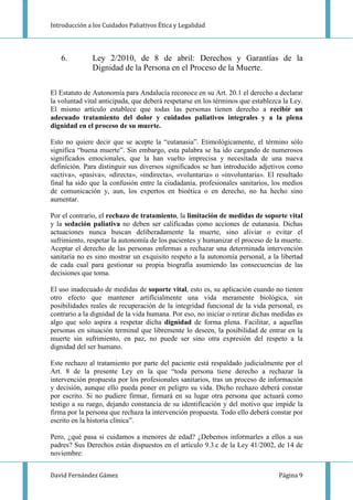 Introducción a los Cuidados Paliativos Ética y Legalidad

6.

Ley 2/2010, de 8 de abril: Derechos y Garantías de la
Dignid...