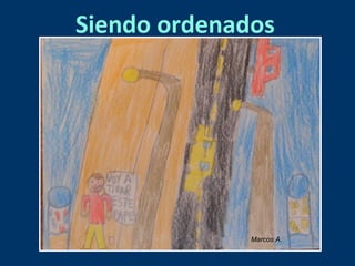 Siendo ordenados 
Marcos A. 
 