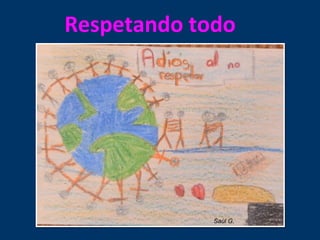 Respetando todo 
Saúl G. 
 