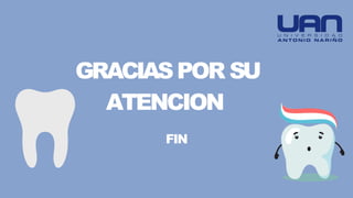 GRACIASPOR SU
ATENCION
FIN
 