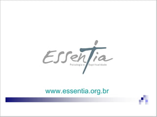 www.essentia.org.br   