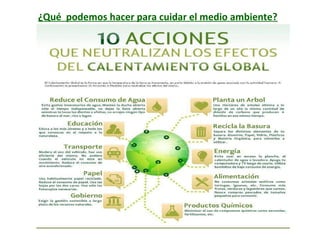 ¿Qué podemos hacer para cuidar el medio ambiente?

 