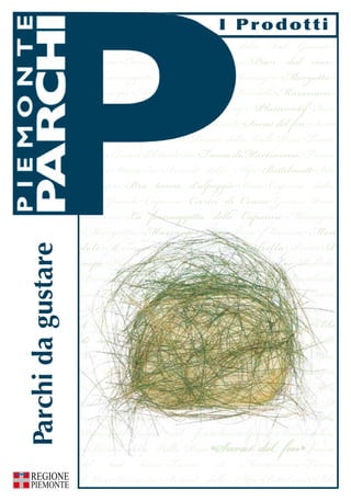 Ariund delle Alpi•Bettelmatt•Blu di capra•Bra
tenero d’alpeggio•Brus•Caprino della Val Grande•
Caprone•Cevrin di Coazze•Gr...