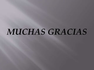 MUCHAS GRACIAS
 