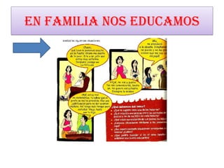 En familia nos educamos
 