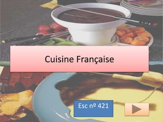 Cuisine Française
Esc nº 421
 
