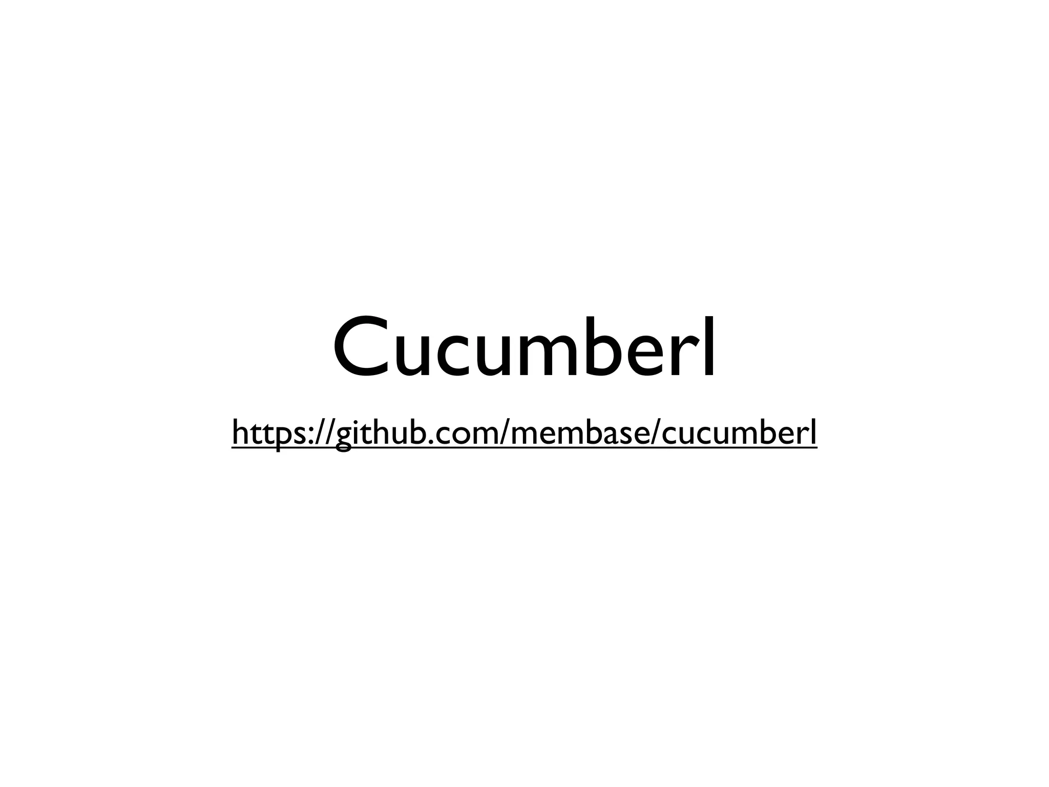 Cucumberl
https://github.com/membase/cucumberl
 