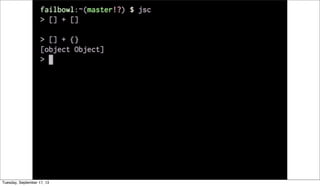 Tuesday, September 17, 13
 