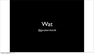 Tuesday, September 17, 13
 