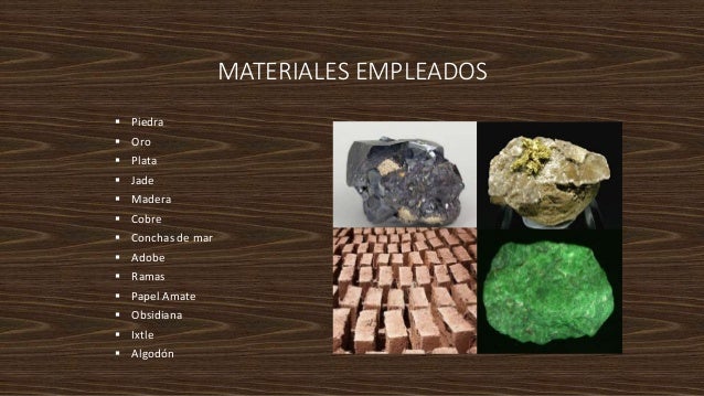 Cuales Eran Los Materiales Que Utilizaban Las Culturas Mesoamericanas
