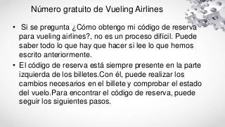 00 34 911 98 98 85 ¿Cuál Es El Código De Reserva Para Un Vuelo De Vue…