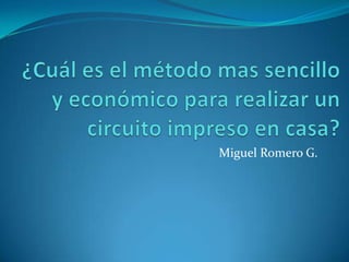 Miguel Romero G.
 