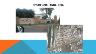 RESIDENCIAL ANDALUCIA
 