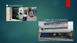 CASA DEL ESTUDIANTE
AQUAMILLER1
2
 