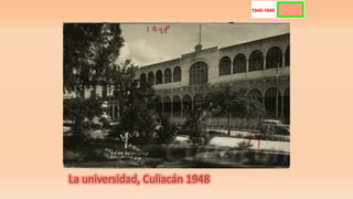 La universidad, Culiacán 1948
 