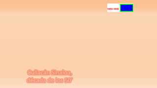 Culiacán Sinaloa,
década de los 50’
 