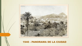 1940 - PANORAMA DE LA CIUDAD
 