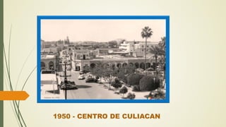 1950 - CENTRO DE CULIACAN
 