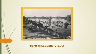 1970 MALECON VIEJO
 