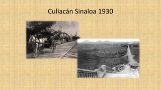 Culiacán Sinaloa 1930
 
