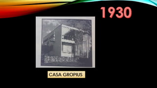 CASA GROPIUS
 