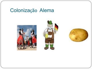 Colonização Alema